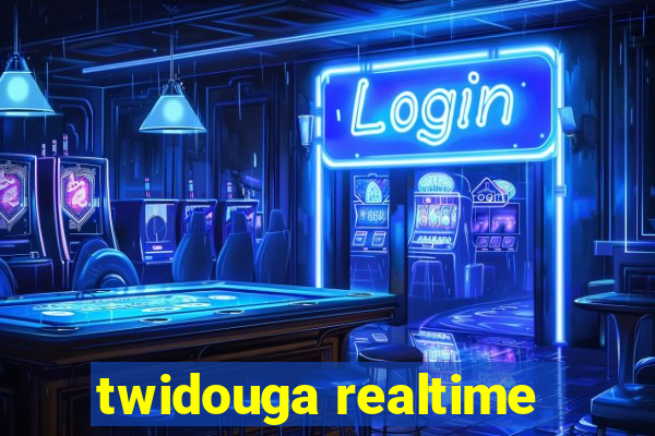 twidouga realtime